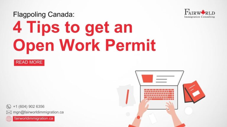Flagpoling Canada: 4 Tips to get an Open Work Permit