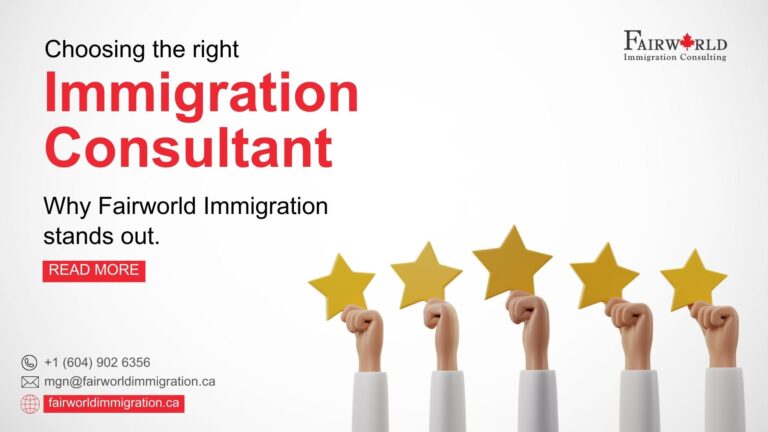 Choosing The Right Immigration Consultant: Why Fairworld Immigration Stands Out
