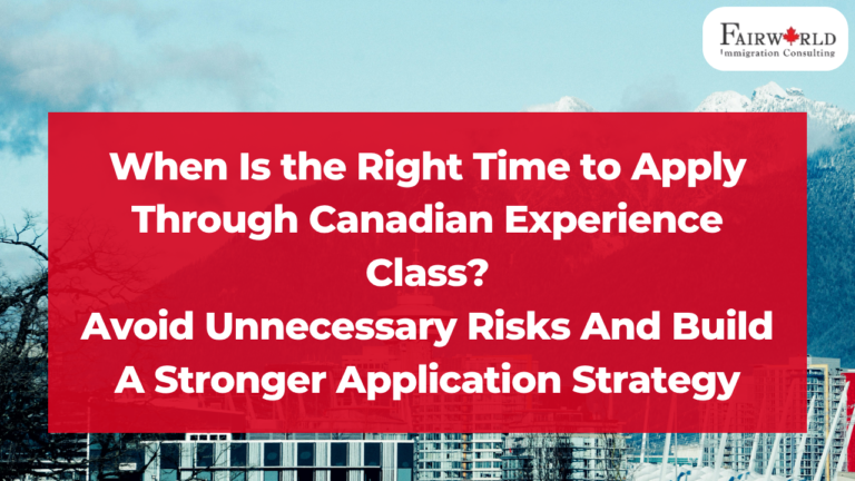 Featured image of the blog "When Is the Right Time to Apply Through Canadian Experience Class?".