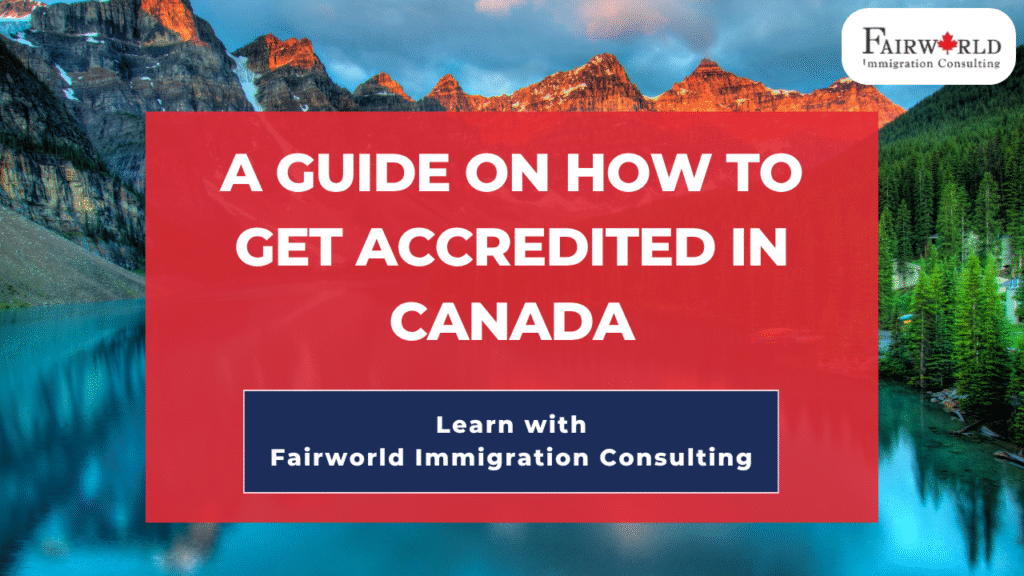 A Guide On How To Get Accredited in Canada blog featured image