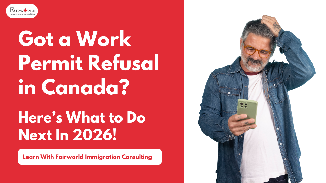 Featured image of the blog work permit refusal in Canada, with Fairworld Immigration Consulting logo, text written on left with red background, and a man standing, scratching his head with left hand, hold a phone in right hand, wearing casual clothing, looking at the phone.
