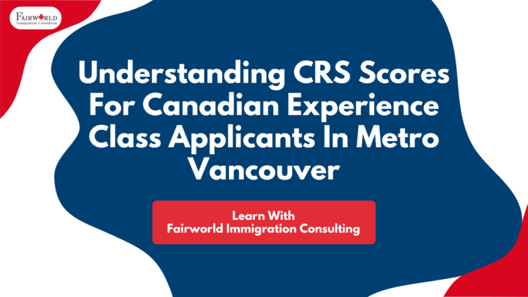 Featured image of the blog "Understanding CRS Scores For Canadian Experience Class Applicants In Metro Vancouver".